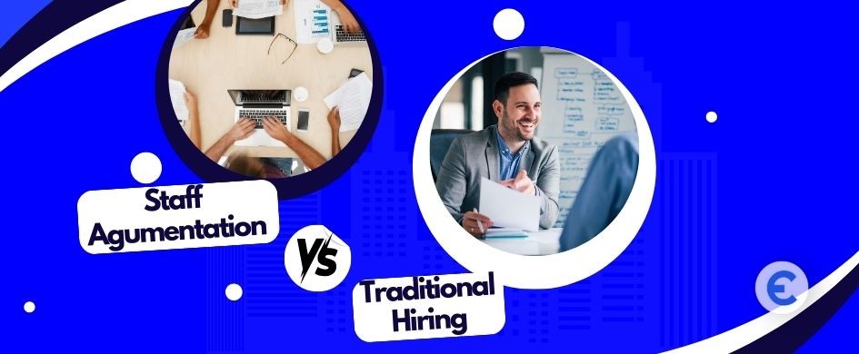 Staff Leasing vs Traditional Hiring: Impacts & Differences