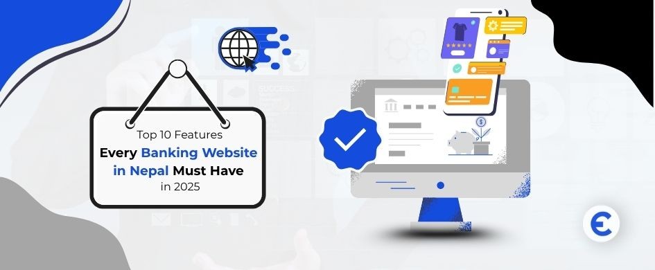 10 Features Every Banking Website in Nepal Must Have in 2025