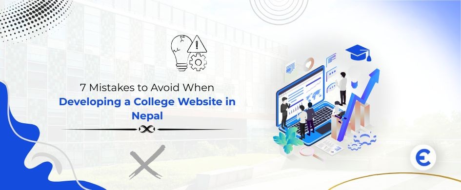 7 Mistakes to Avoid When Developing a College Website in Nepal