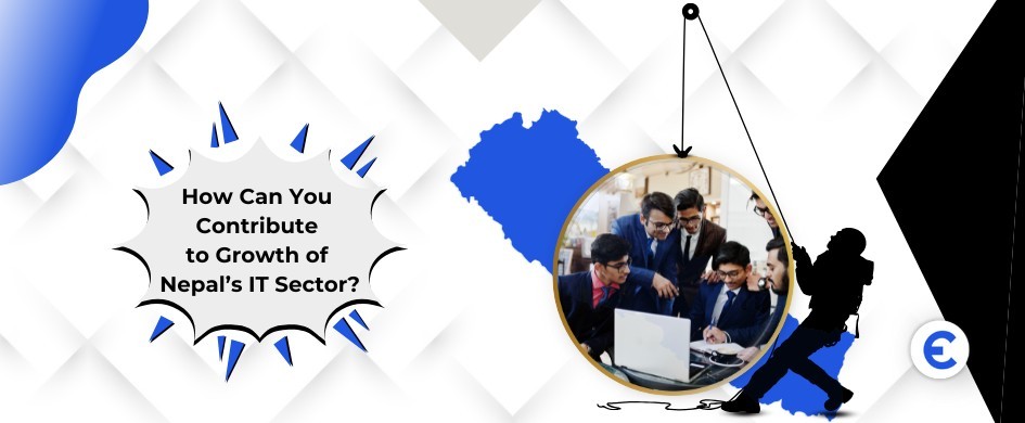 How Can I Contribute to the Growth of IT Sector in Nepal