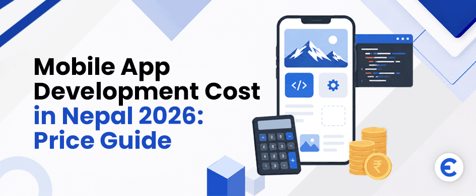 How Much Does It Cost to Develop a Mobile App in Nepal in 2026?