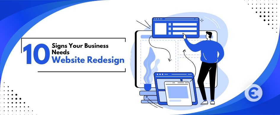 10 Signs Your Business Needs a Website Redesign